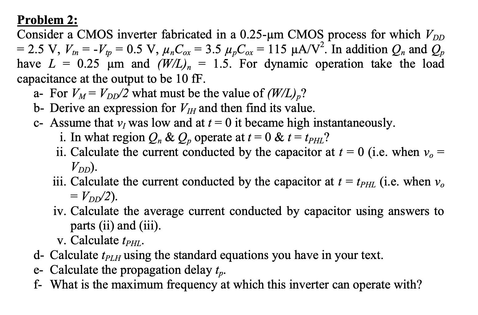 Solved Consider A CMOS Inverter Fabricated In A 0.25−μm CMOS | Chegg.com