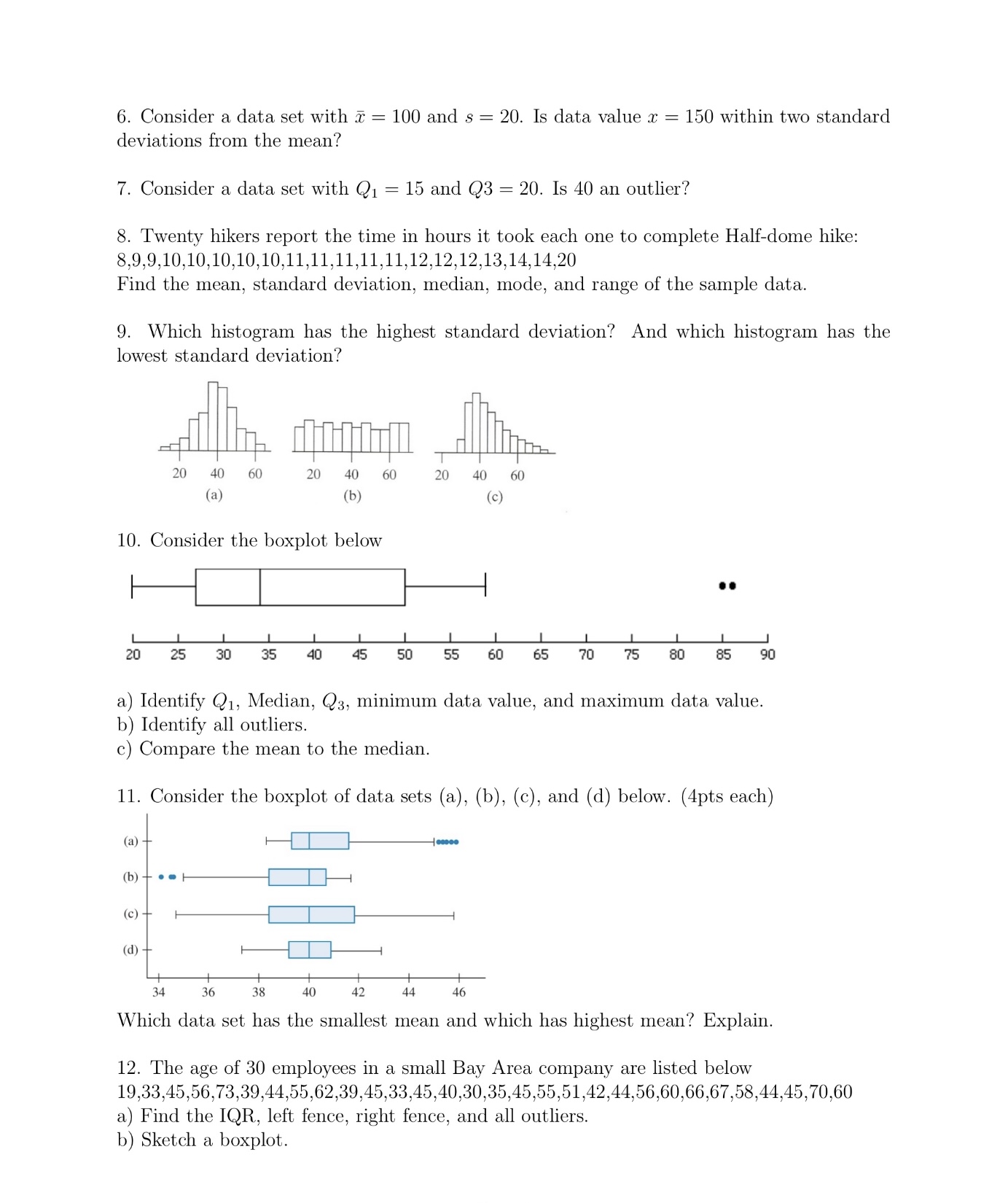 Solved 6. Consider a data set with xˉ=100 and s=20. Is data