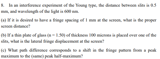 Solved 8. In an interference experiment of the Young type, | Chegg.com