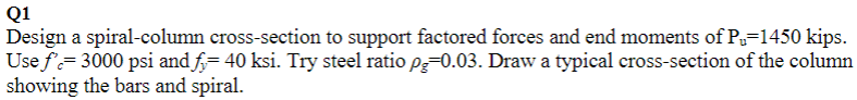 Q1Design a spiral-column cross-section to support | Chegg.com