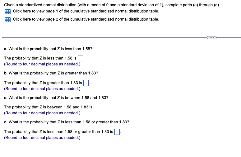 Given a standardized normal distribution (with a mean of 0 and a standard deviation of 1), complete parts (a) through (d). Cl