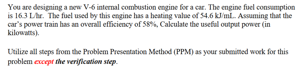 Solved You are designing a new V-6 ﻿internal combustion | Chegg.com