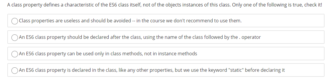 Solved When you create an ES6 class, which of these is true? | Chegg.com