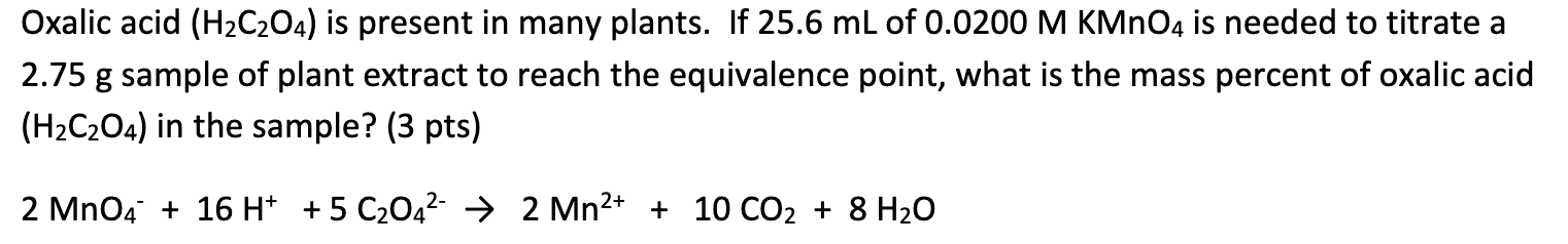 Solved Oxalic acid (H2C2O4) is present in many plants. If | Chegg.com