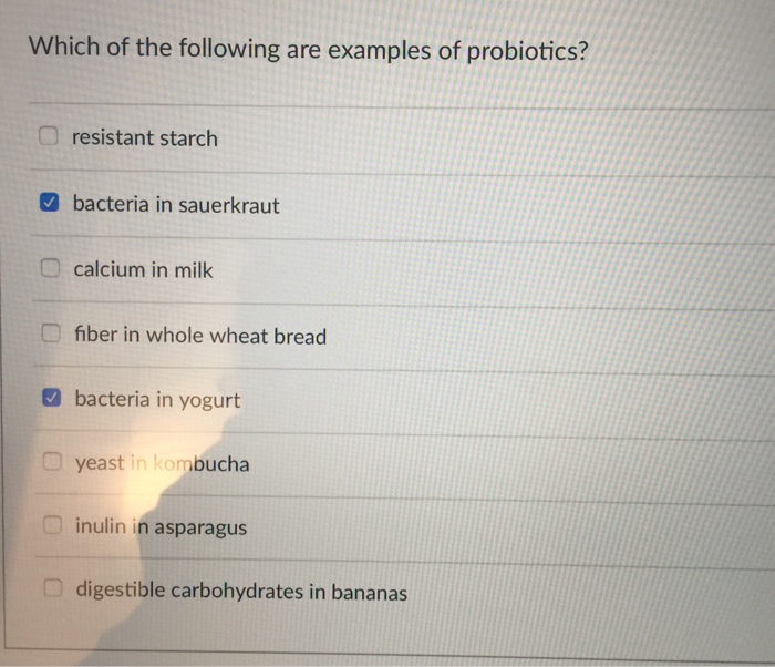 Solved Which of the following are examples of probiotics? | Chegg.com