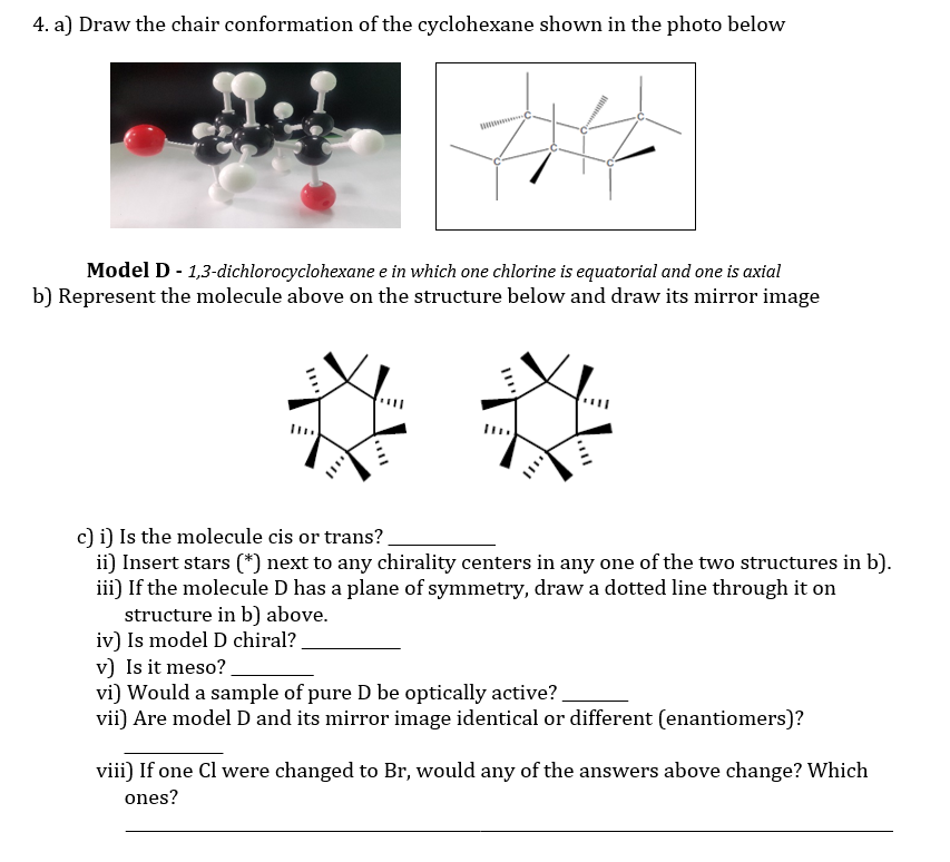 Solved 4. a) Draw the chair conformation of the cyclohexane | Chegg.com