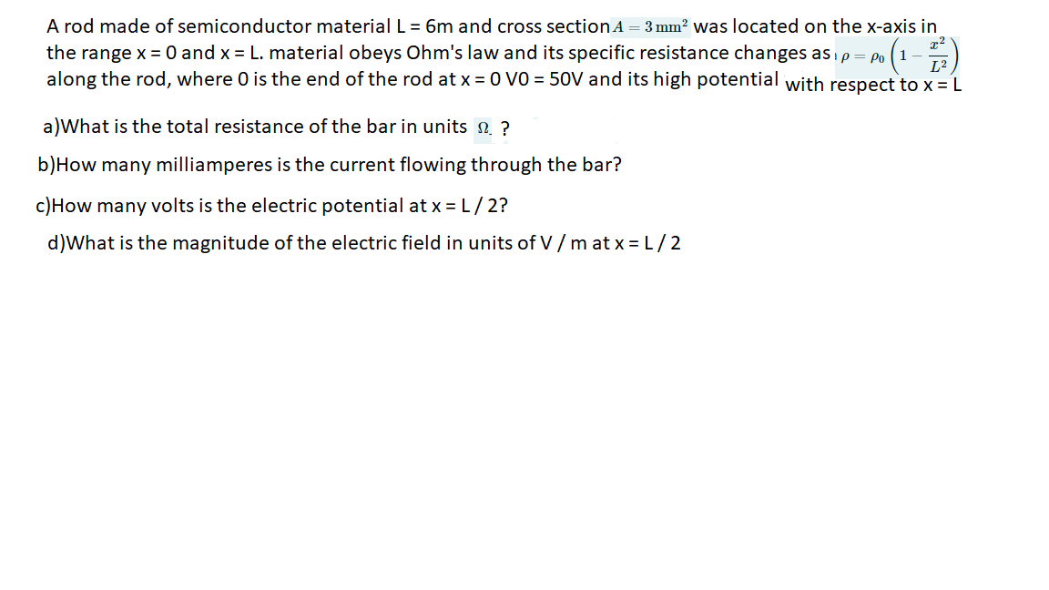 Solved A rod made of semiconductor material L = 6m and cross | Chegg.com