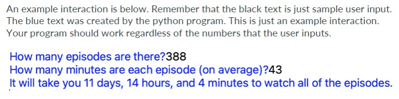 Solved PYTHON PROGRAM You just started watching a TV show | Chegg.com