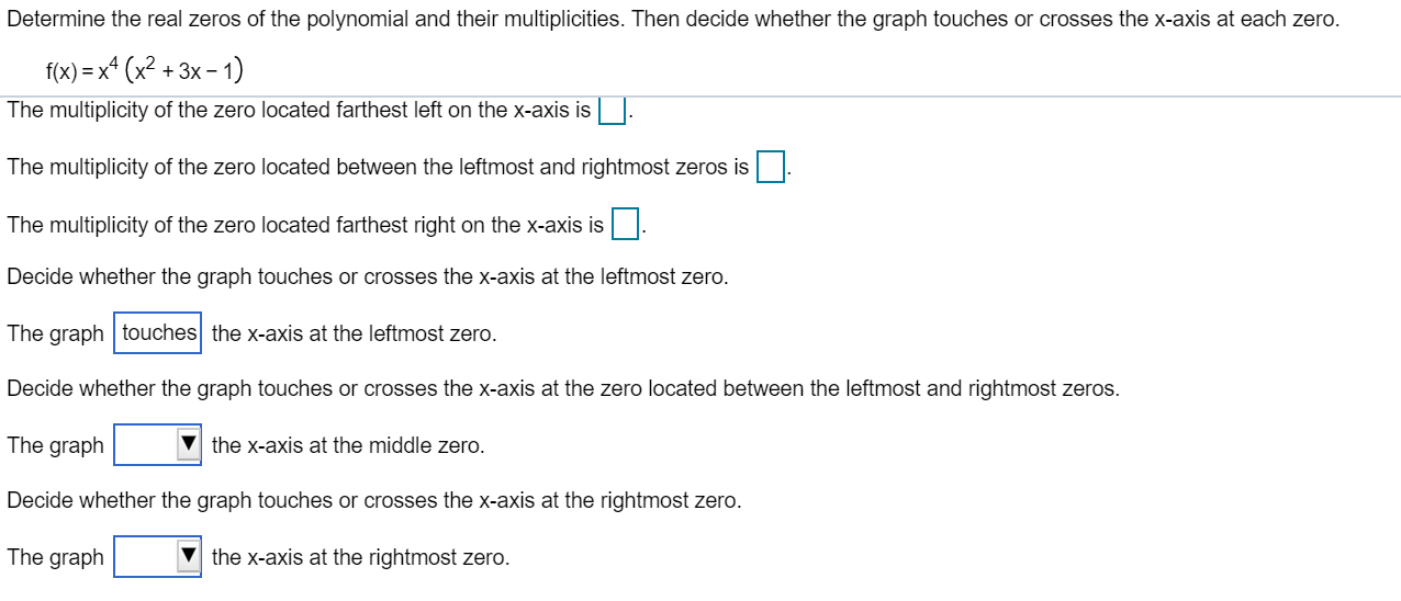 Solved Determine the real zeros of the polynomial and their