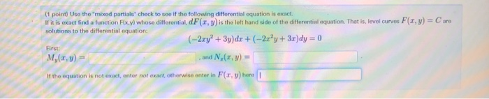 Solved use the mixed partials check to see if the following | Chegg.com