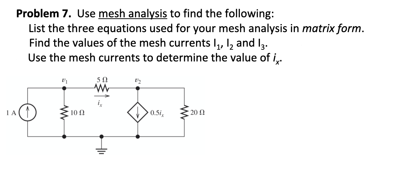 Mesh Analysis Problem Solving Solved Problem 7. Use mesh analysis to find the | Chegg.com