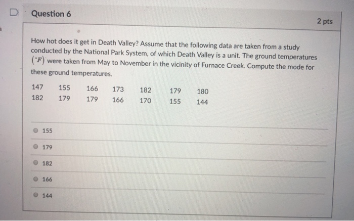 Solved D Question 6 2 pts How hot does it get in Death | Chegg.com