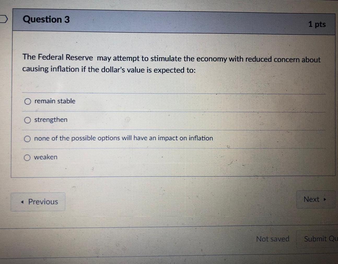 Solved Question 3 1 pts The Federal Reserve may attempt to | Chegg.com
