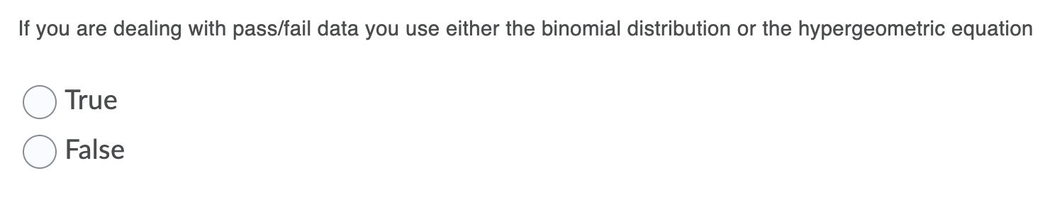 Solved If you are dealing with pass/fail data you use either | Chegg.com