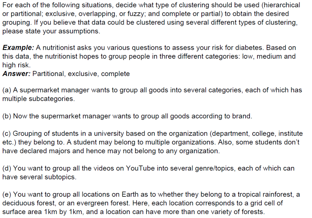 For each of the following situations, decide what