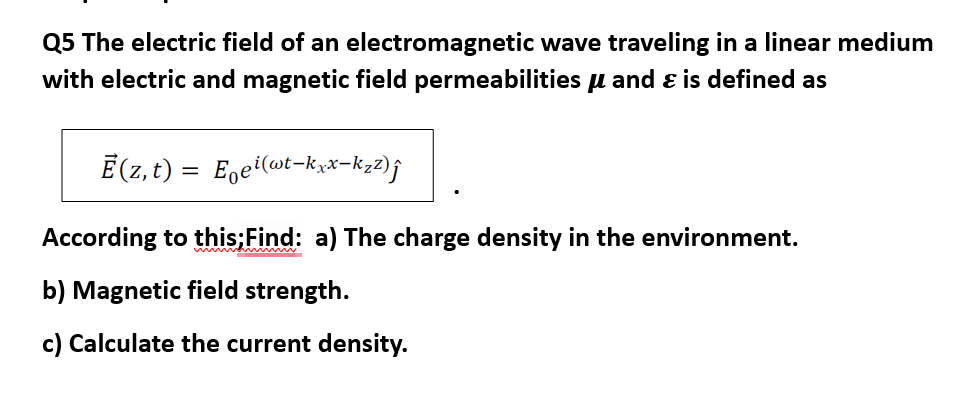 Solved Q5 The electric field of an electromagnetic wave | Chegg.com