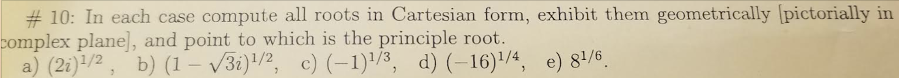 Solved #10: In each case compute all roots in Cartesian | Chegg.com