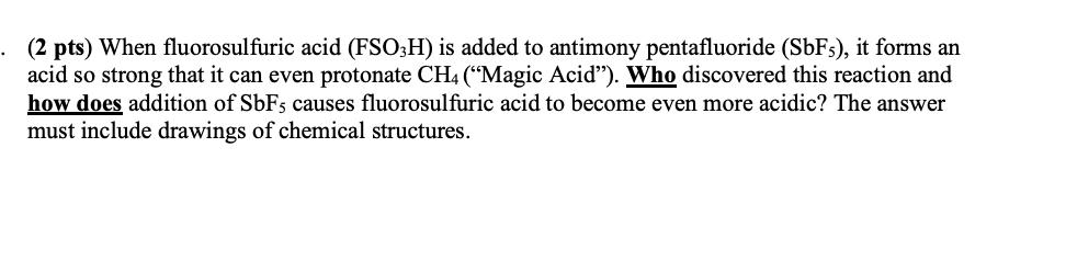 Solved · (2 pts) When fluorosulfuric acid (FSO3H) is added | Chegg.com