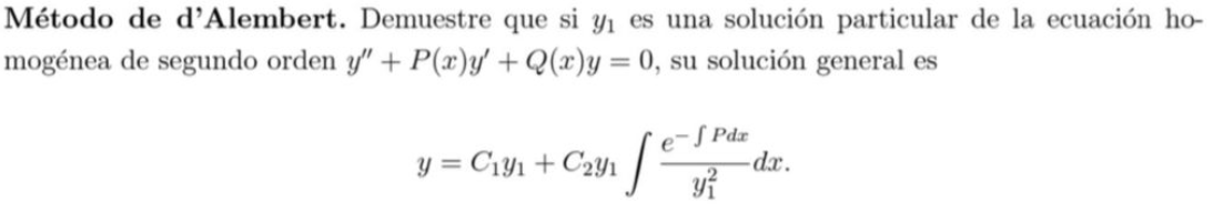 Método de dAlembert. Demuestre que si \( y_{1} \) es una solución particular de la ecuación homogénea de segundo orden \( y^