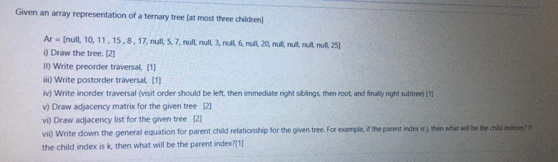 Solved Given an array representation of a ternary tree (at | Chegg.com