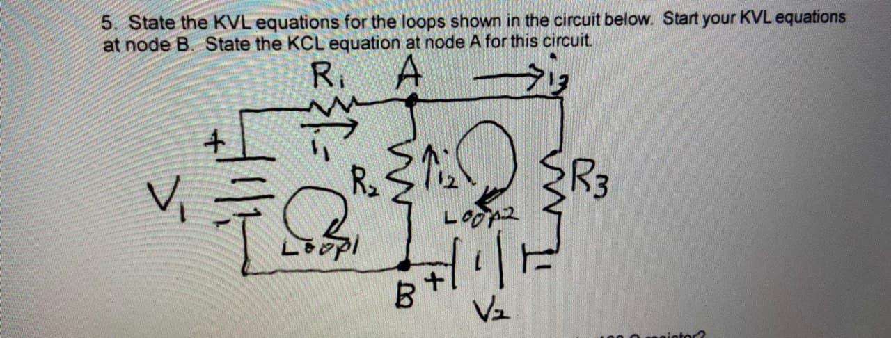 Solved 5. State the KVL equations for the loops shown in the | Chegg.com