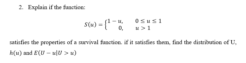 Solved 2. Explain if the function: S(u)={1−u,0,0≤u≤1u>1 | Chegg.com