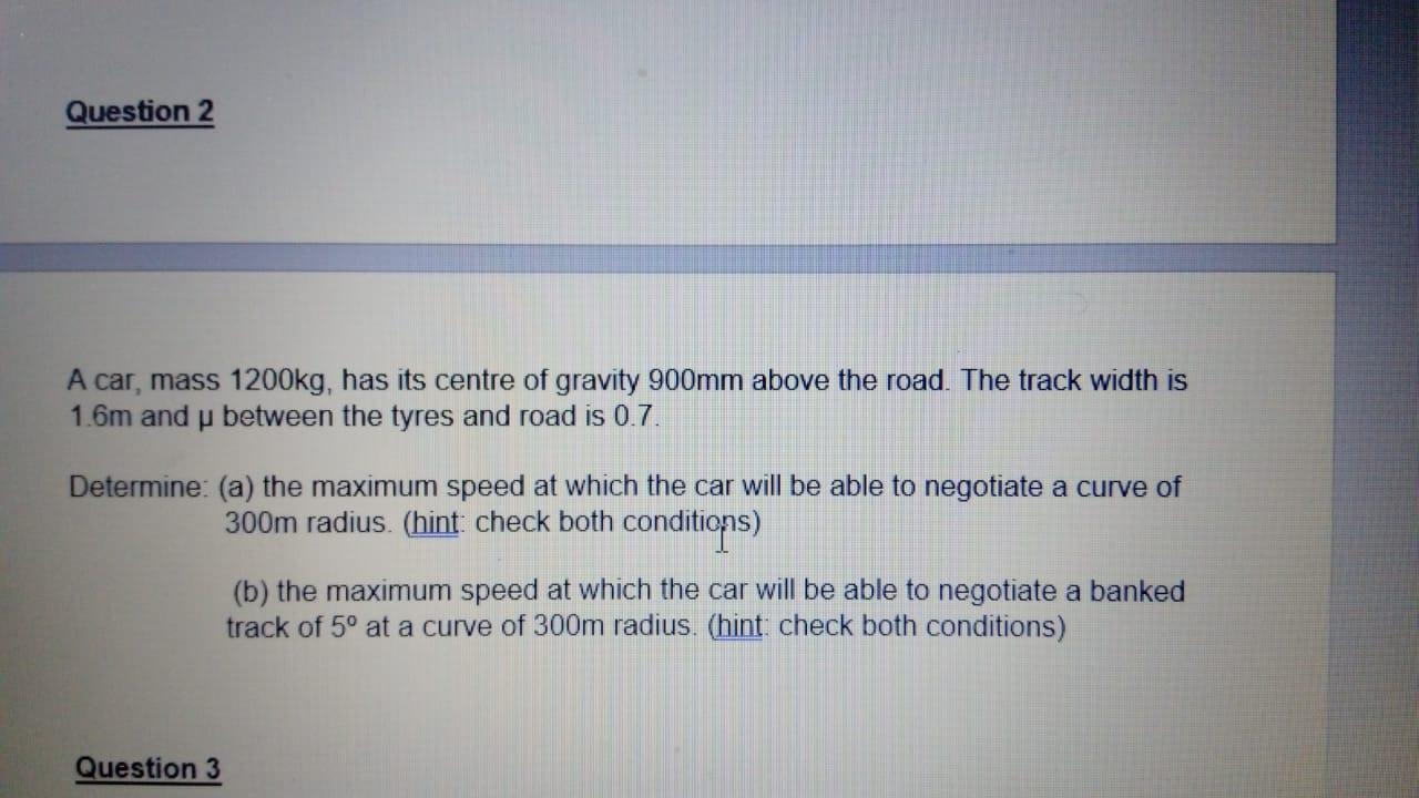 Solved Question 2 A car, mass 1200kg, has its centre of | Chegg.com