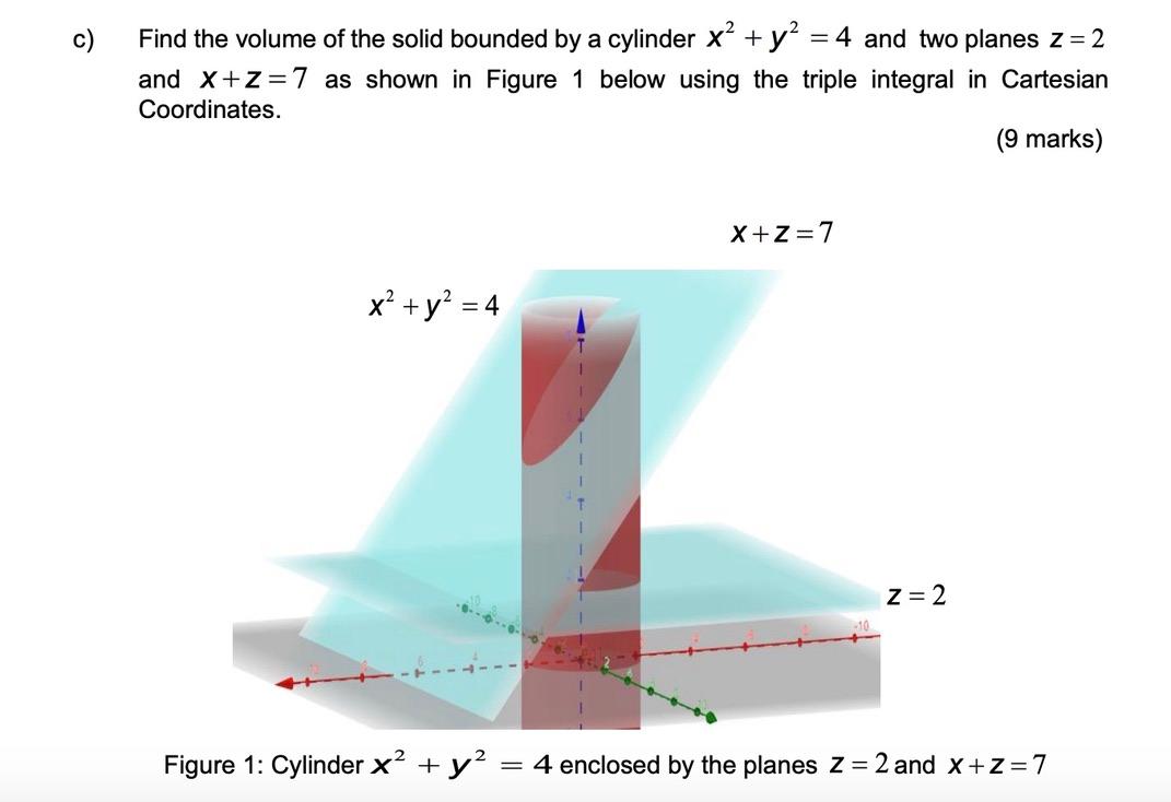 Solved c) Find the volume of the solid bounded by a cylinder | Chegg.com