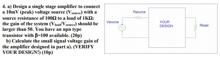 Solved 4. a) Design a single stage amplifier to connect a | Chegg.com