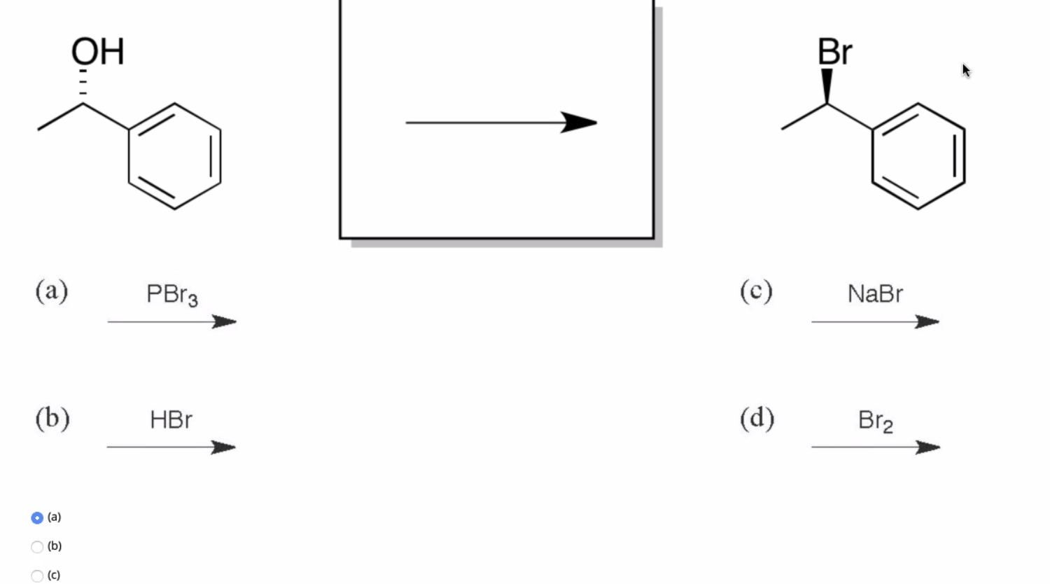 Solved OH Br (a) PBr3 NaBr (b) HBr (d) Br2 (a) (b) (c) | Chegg.com