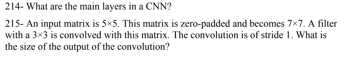 Solved 214- What are the main layers in a CNN? 215- An input | Chegg.com