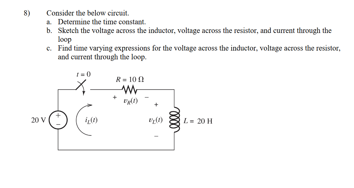 Solved 8) Consider The Below Circuit. A. Determine The Time | Chegg.com