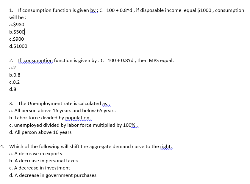 Solved 1. If consumption function is given by C= 100+