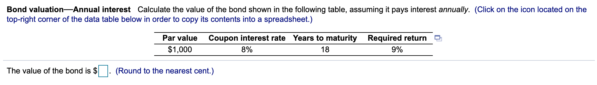 Solved Bond valuation—Annual interest Calculate the value of | Chegg.com