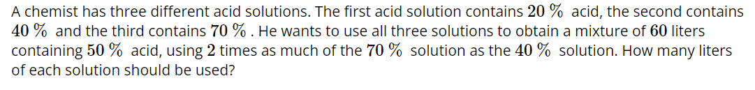 Solved A chemist has three different acid solutions. The | Chegg.com