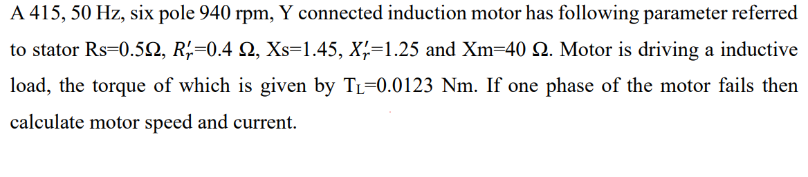 Solved A 415, 50 Hz, six pole 940 rpm, Y connected induction | Chegg.com