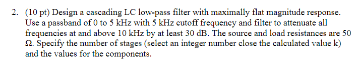 Solved (10 pt) Design a cascading LC low-pass filter with | Chegg.com