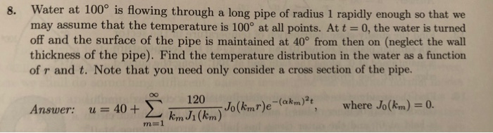 Solved Water at 100° is flowing through a long pipe of | Chegg.com