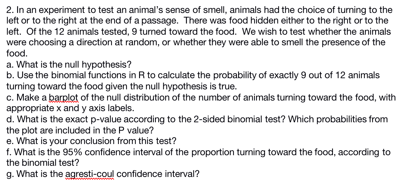 2. In an experiment to test an animal's sense of 