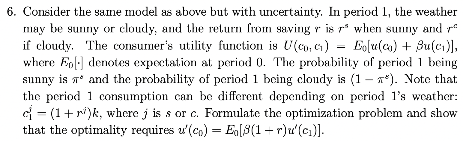 Solved 6. Consider the same model as above but with | Chegg.com