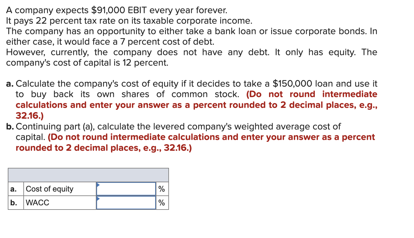 Solved A Company Expects $91,000 EBIT Every Year Forever. It | Chegg.com