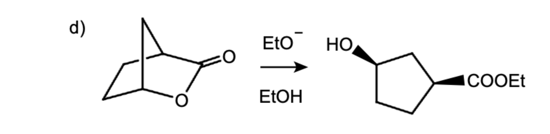 Solved d) EtOHO -O COOEt EtOH | Chegg.com