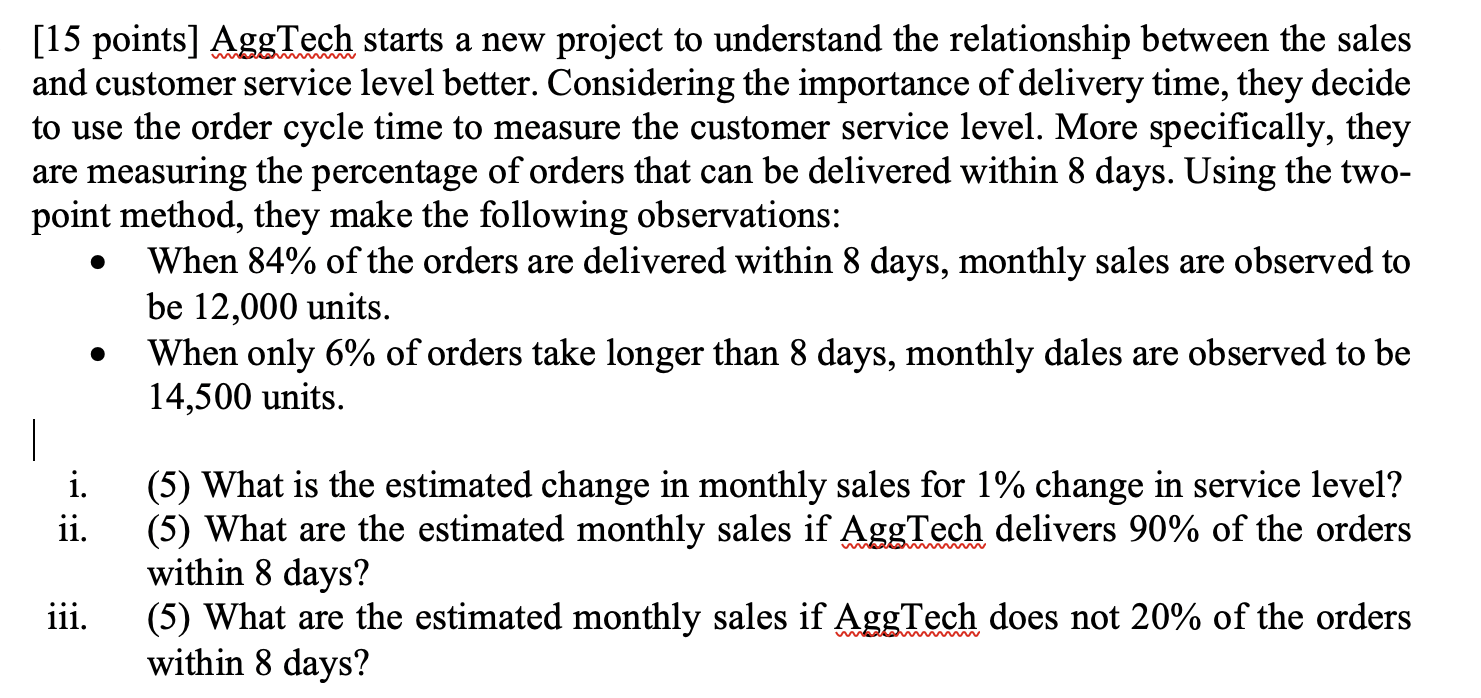 Solved [15 points ] AggTech starts a new project to | Chegg.com