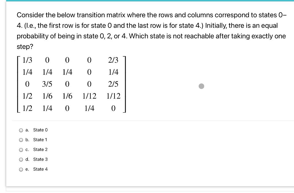 Solved Consider the below transition matrix where the rows | Chegg.com
