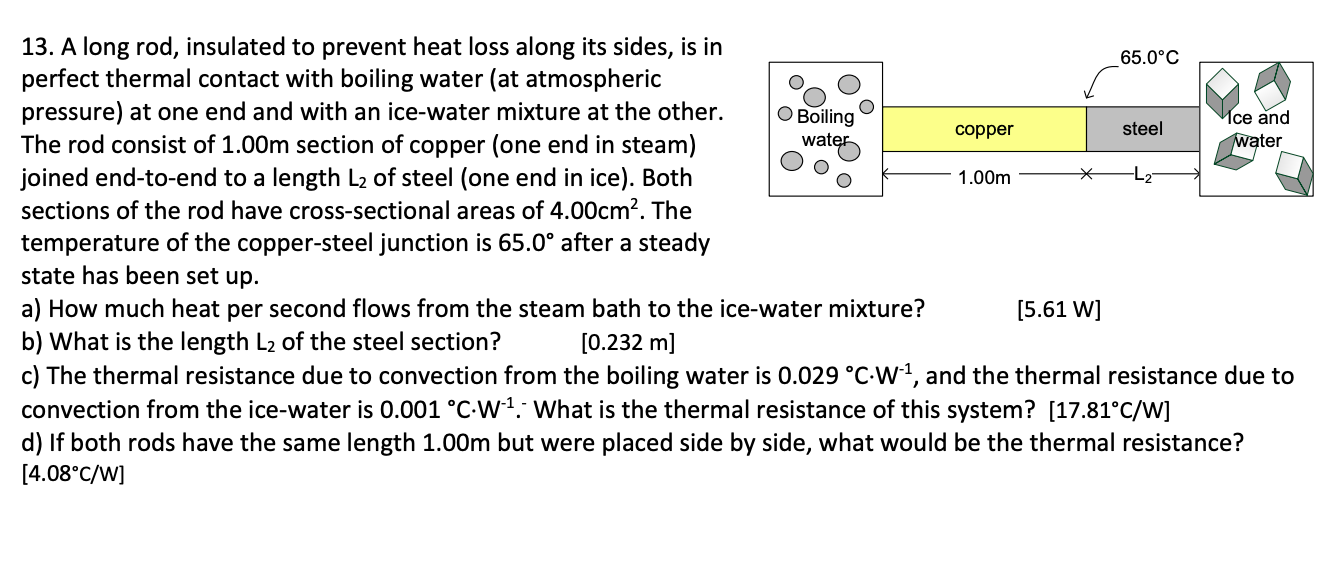 Solved 13. A long rod, insulated to prevent heat loss along