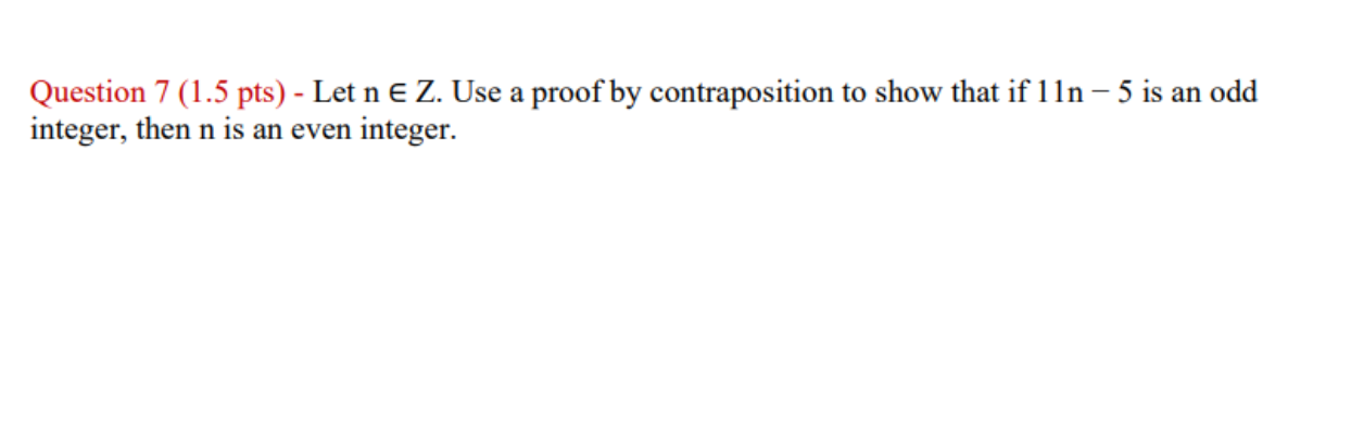 Question 7 (1.5 pts) - Let n∈Z. Use a proof by | Chegg.com