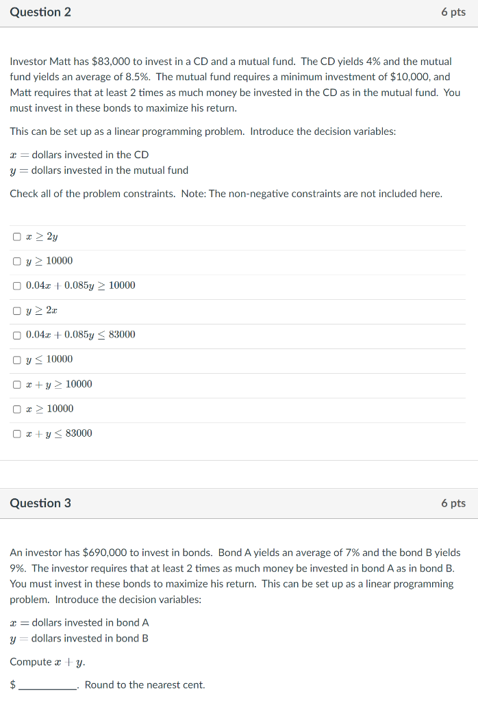 Solved Question 2 6 Pts Investor Matt Has $83,000 To Invest | Chegg.com