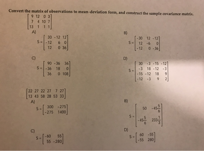 Solved Convert the matrix of observations to mean-deviation | Chegg.com