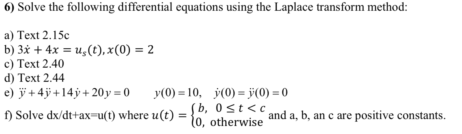 Solved 6 Solve The Following Differential Equations Usin Chegg Com