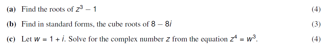 Solved (a) Find the roots of z3−1 (b) Find in standard | Chegg.com